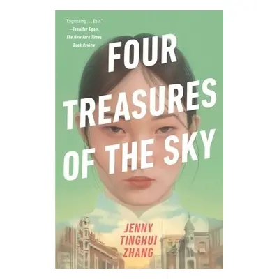 Four Treasures of the Sky - Zhang, Jenny Tinghui