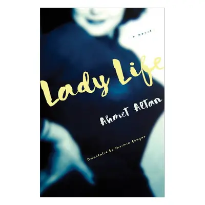 Lady Life - Altan, Ahmet