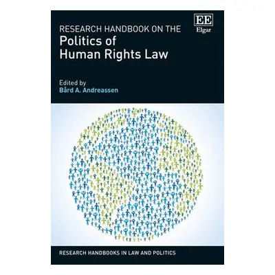 Research Handbook on the Politics of Human Rights Law