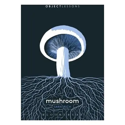 Mushroom - Rich, Dr. Sara (Assistant Professor, Coastal Carolina University, USA)