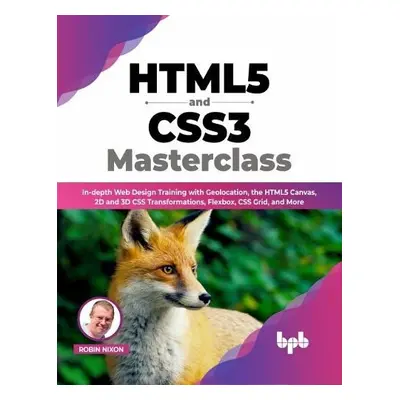 HTML5 and CSS3 Masterclass - Nixon, Robin