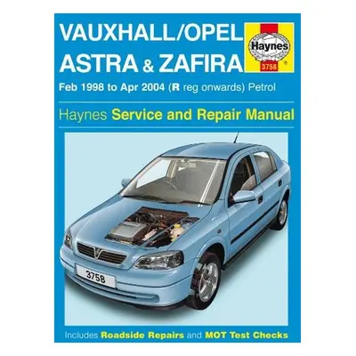 Vauxhall/Opel Astra a Zafira Petrol (Feb 98 - Apr 04) Haynes Repair Manual - Haynes Publishing