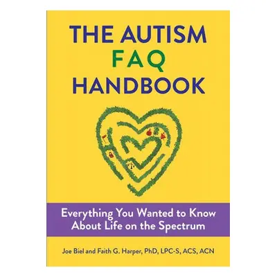 Autism FAQ - Biel, Joe a Harper, Faith G.