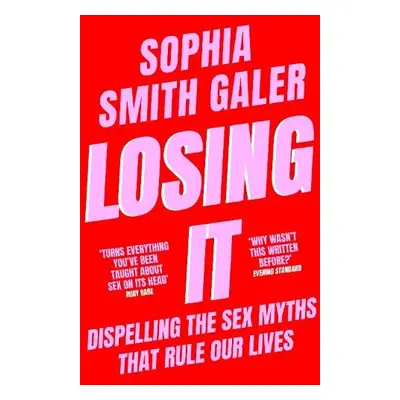 Losing It - Smith Galer, Sophia