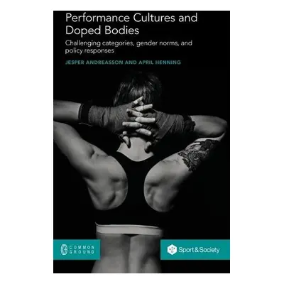 Performance Cultures and Doped Bodies - Andreasson, Jesper a Henning, April