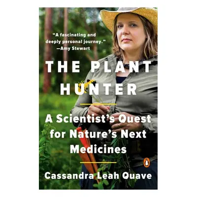 Plant Hunter - Quave, Cassandra Leah