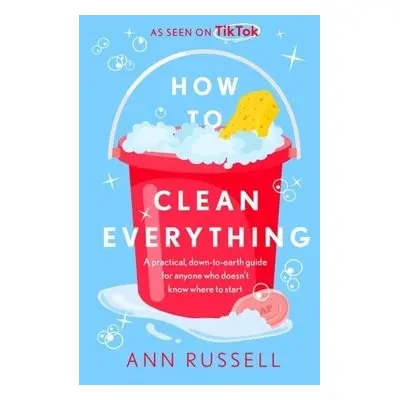 How to Clean Everything - Russell, Ann