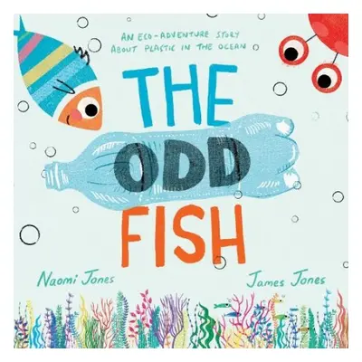 Odd Fish - Jones, Naomi