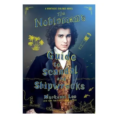 Nobleman's Guide to Scandal and Shipwrecks - Lee, Mackenzi