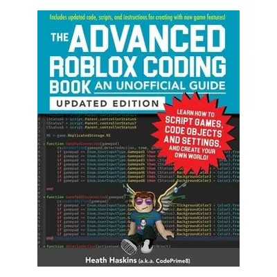 Advanced Roblox Coding Book: An Unofficial Guide, Updated Edition - Haskins, Heath