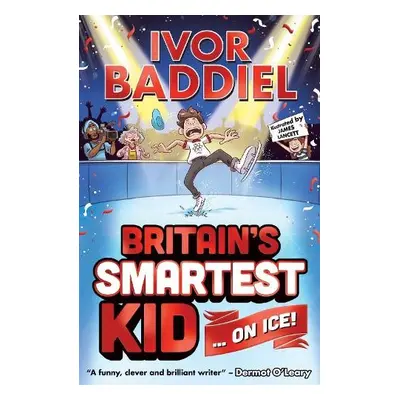 Britain's Smartest Kid ... On Ice! - Baddiel, Ivor