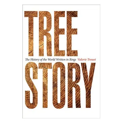 Tree Story - Trouet, Valerie (Assocaiate Professor, University of Arizona)