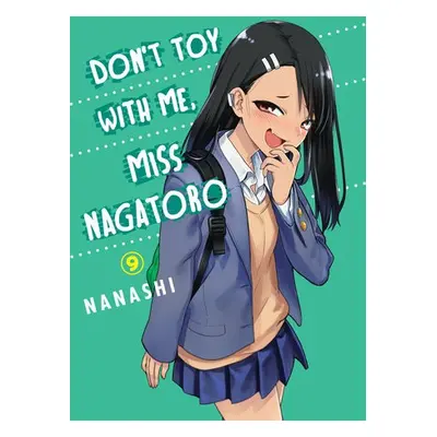 Don't Toy With Me Miss Nagatoro, Volume 9 - Nanashi