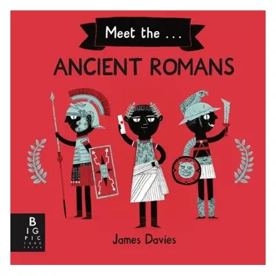 Meet the Ancient Romans - Davies, James