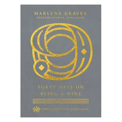 Forty Days on Being a Nine - Graves, Marlena a Stabile, Suzanne