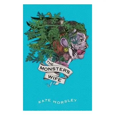 Monster's Wife - Horsley, Kate