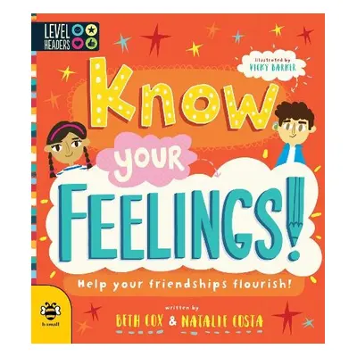 Know Your Feelings! - Cox, Beth a Costa, Natalie (Founder of Power Thoughts)