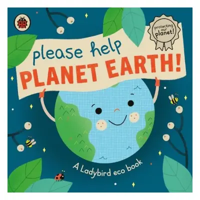 Please Help Planet Earth - Ladybird