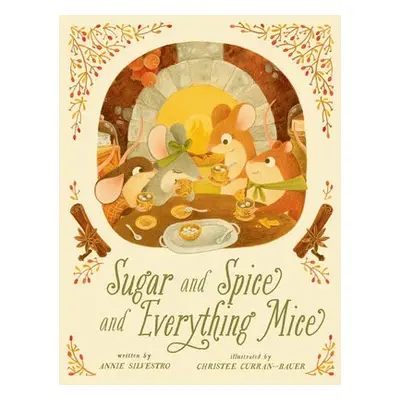 Sugar and Spice and Everything Mice - Silvestro, Annie