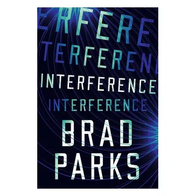 Interference - Parks, Brad