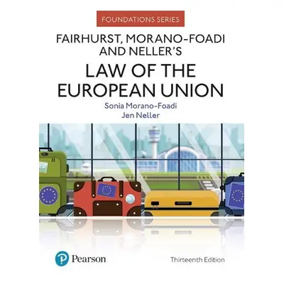 Fairhurst, Morano-Foadi and Neller's Law of the European Union - Morano-Foadi, Sonia a Neller, J