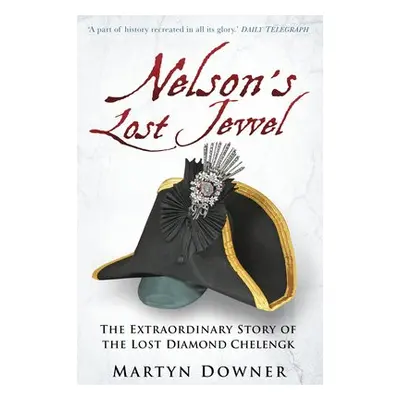 Nelson's Lost Jewel - Downer, Martyn