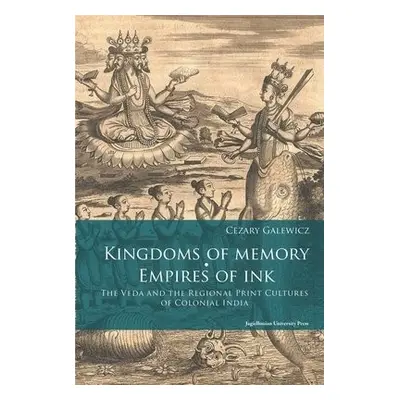 Kingdoms of Memory, Empires of Ink – The Veda and the Regional Print Cultures of Colonial India 