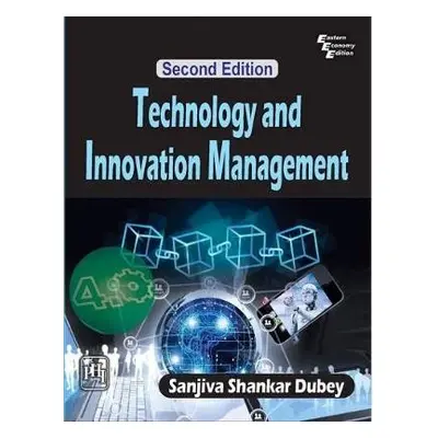 Technology and Innovation Management - Dubey, Sanjiva Shankar