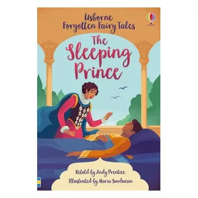 Forgotten Fairy Tales: The Sleeping Prince - Prentice, Andrew