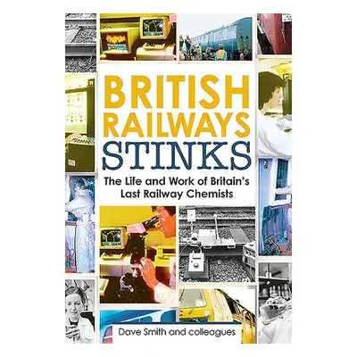 British Railway Stinks - Smith, David