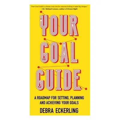 Your Goal Guide - Eckerling, Debra