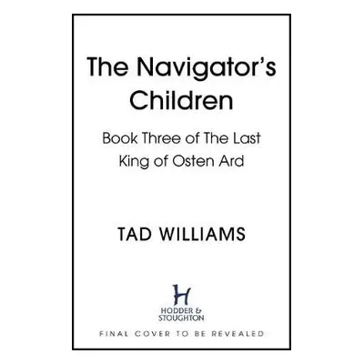 Navigator's Children - Williams, Tad