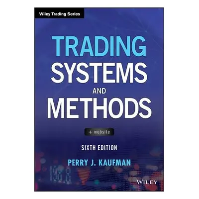 Trading Systems and Methods - Kaufman, Perry J.