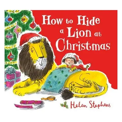 How to Hide a Lion at Christmas PB - Stephens, Helen