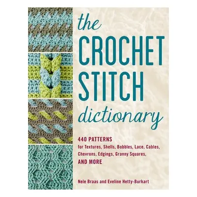 New Crochet Stitch Dictionary - Braas, Nele a Hetty-Burkart, Eveline