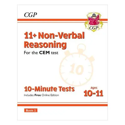 11+ CEM 10-Minute Tests: Non-Verbal Reasoning - Ages 10-11 Book 2 (with Online Edition) - CGP Bo