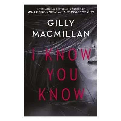 I Know You Know - Macmillan, Gilly