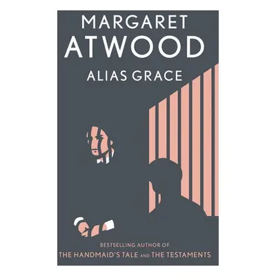 Alias Grace - Atwood, Margaret