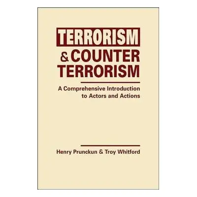 Terrorism and Counterterrorism - Prunckun, Henry a Whitford, Troy