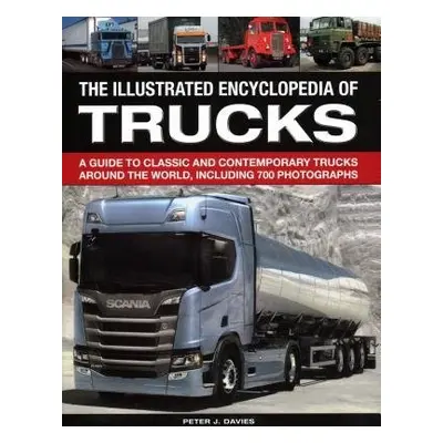 Illustrated Encyclopedia of Trucks - Davies, Peter