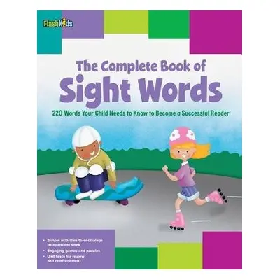 Complete Book of Sight Words - Keeley, Shannon a Simard, Remy a Schneider, Christy a Stephens, M