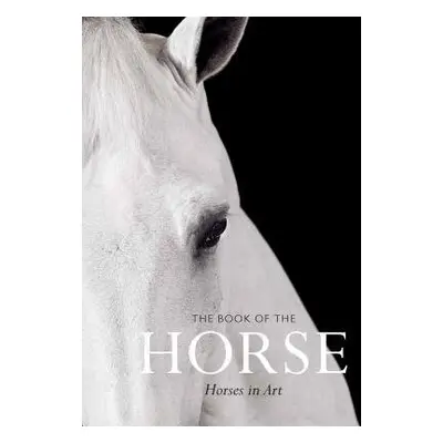 Book of the Horse - Hyland, Angus a Roberts, Caroline