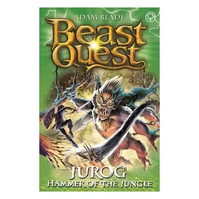 Beast Quest: Jurog, Hammer of the Jungle - Blade, Adam