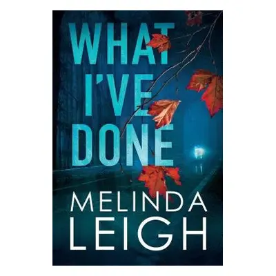 What I've Done - Leigh, Melinda