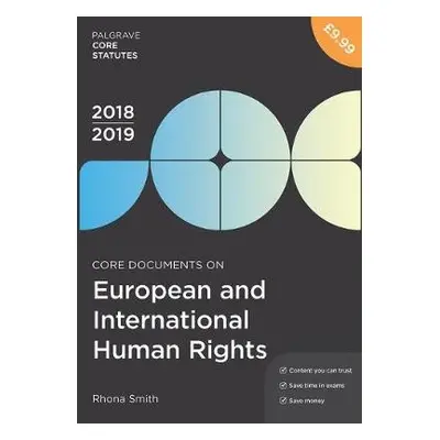 Core Documents on European and International Human Rights 2018-19 - Smith, Rhona