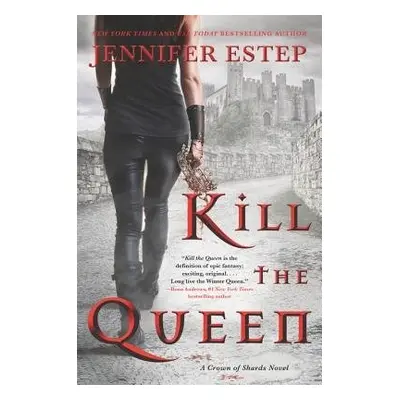 Kill the Queen - Estep, Jennifer