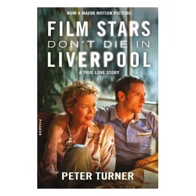 Film Stars Don't Die in Liverpool - Turner, Peter