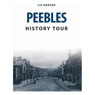 Peebles History Tour - Hanson, Liz