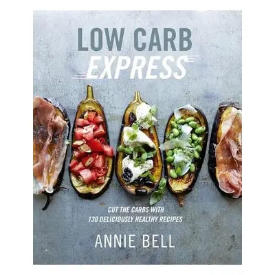 Low Carb Express - Bell, Annie