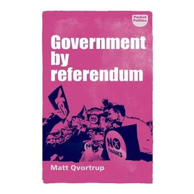 Government by Referendum - Qvortrup, Matt